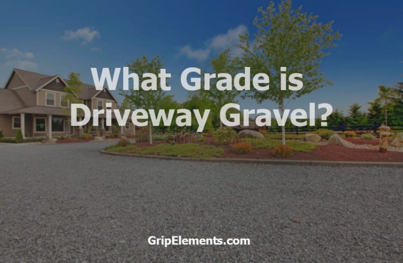 What Grade is Driveway Gravel