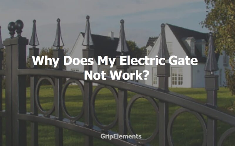 Why Does My Electric Gate Not Work