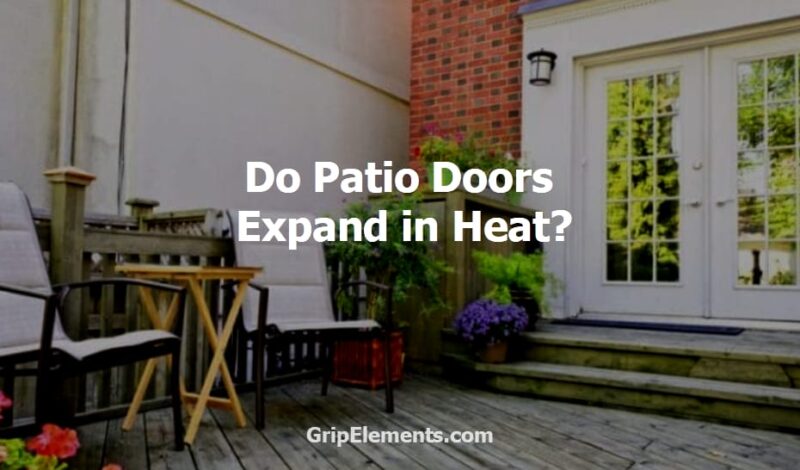 Do Patio Doors Expand in Heat