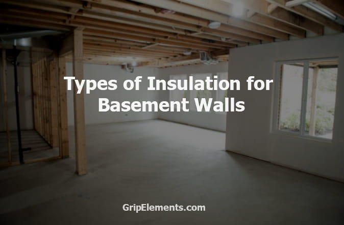 8 Recommendation Types Of Insulation For Basement Walls