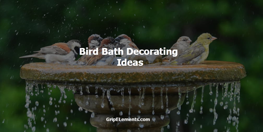 Bird Bath Decorating Ideas