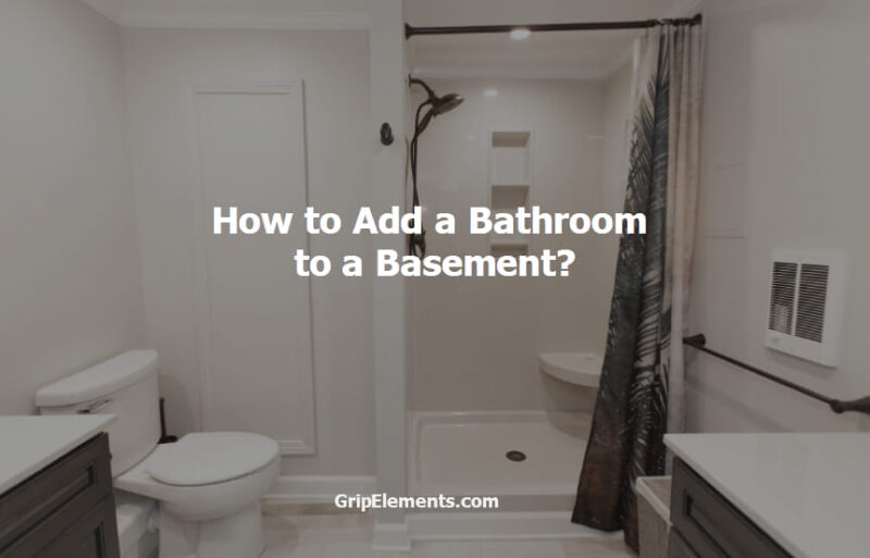 How to Add a Bathroom to a Basement