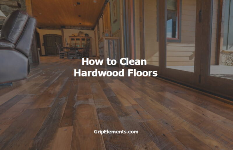 How to Clean Hardwood Floors