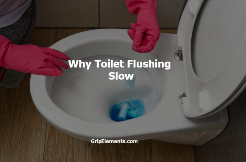 Why Toilet Flushing Slow