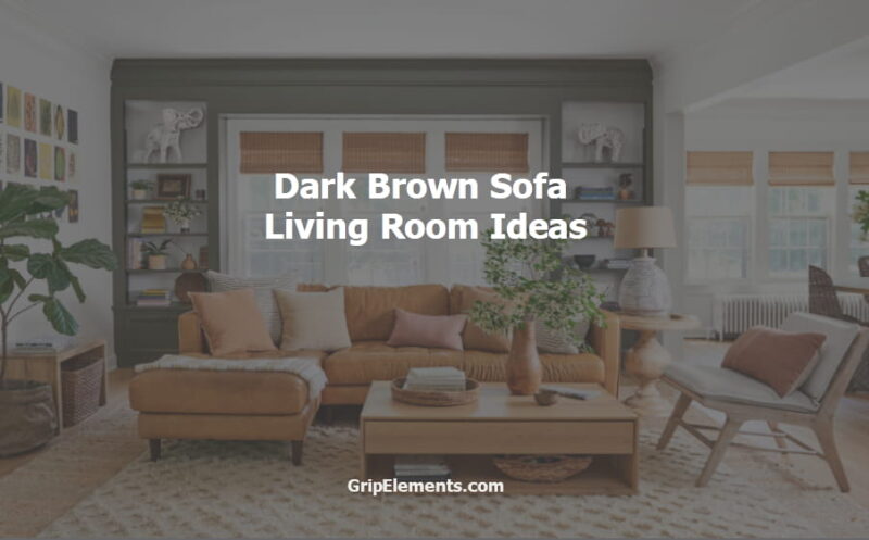 Dark brown sofa living room ideas