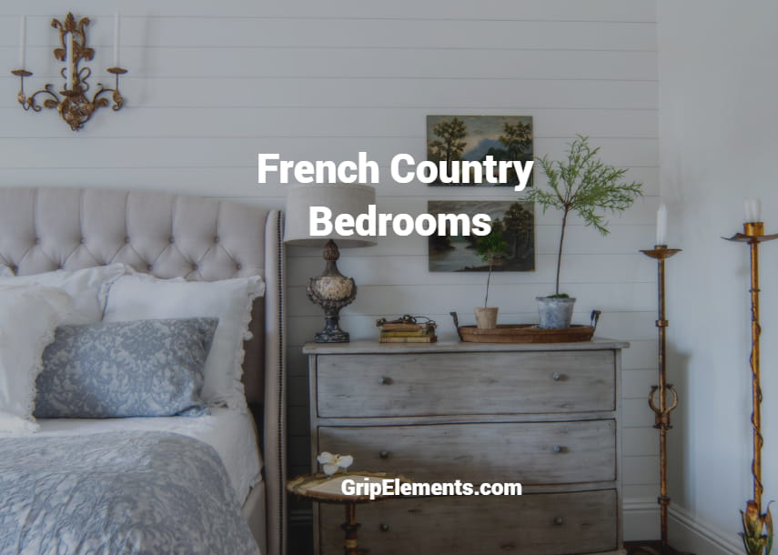 8 Charming French Country Bedrooms - GripElements