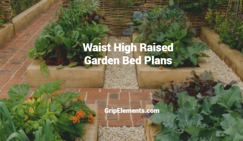 Waist High Raised Garden Bed Plans