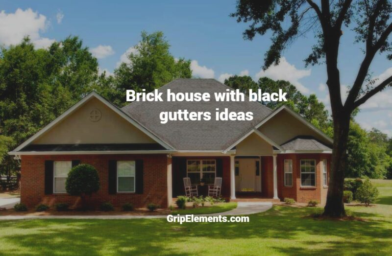 Brick house with black gutters ideas
