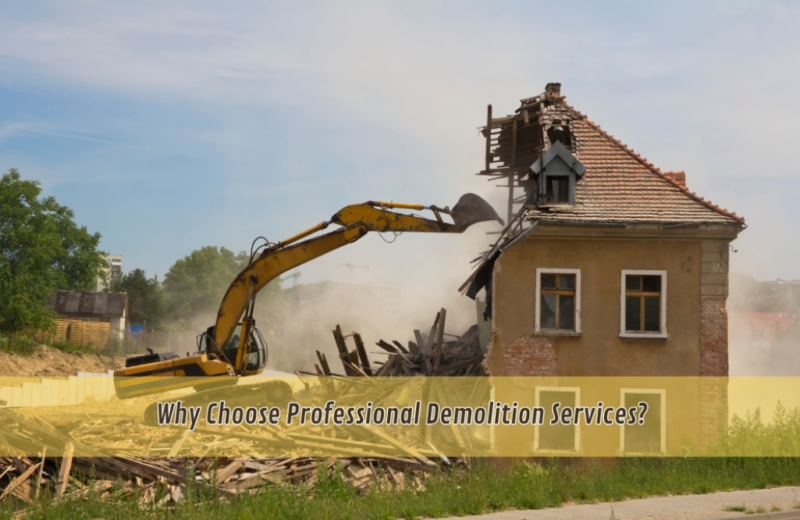 Why Choose Professional Demolition Serv